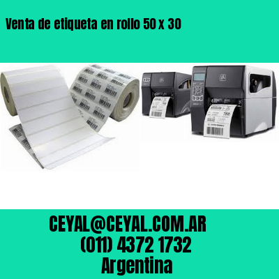 Venta de etiqueta en rollo 50 x 30