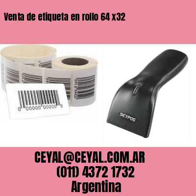 Venta de etiqueta en rollo 64 x32
