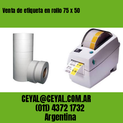 Venta de etiqueta en rollo 75 x 50