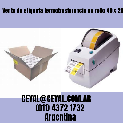 Venta de etiqueta termotrasferencia en rollo 40 x 20