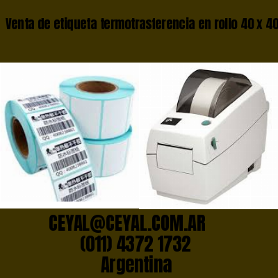 Venta de etiqueta termotrasferencia en rollo 40 x 40