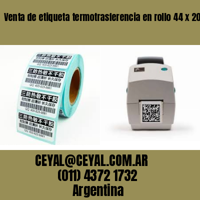 Venta de etiqueta termotrasferencia en rollo 44 x 20