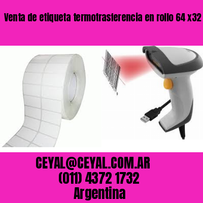 Venta de etiqueta termotrasferencia en rollo 64 x32