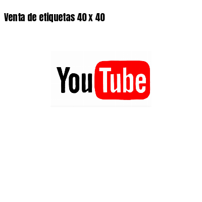 Venta de etiquetas 40 x 40