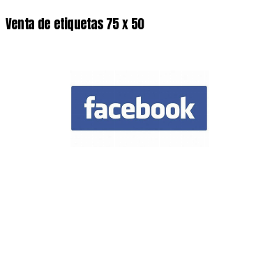 Venta de etiquetas 75 x 50