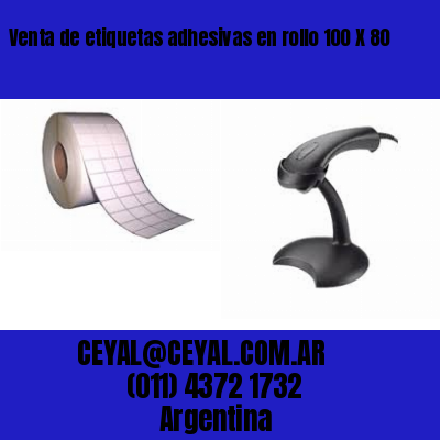 Venta de etiquetas adhesivas en rollo 100 X 80