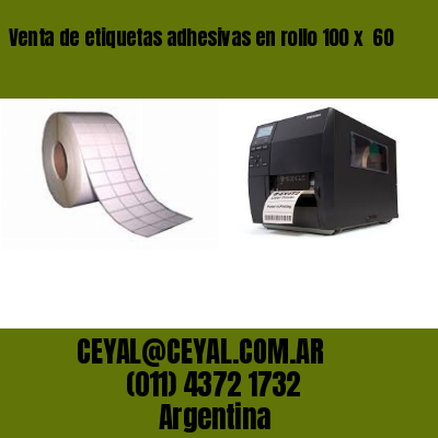 Venta de etiquetas adhesivas en rollo 100 x  60