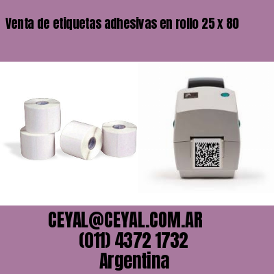 Venta de etiquetas adhesivas en rollo 25 x 80