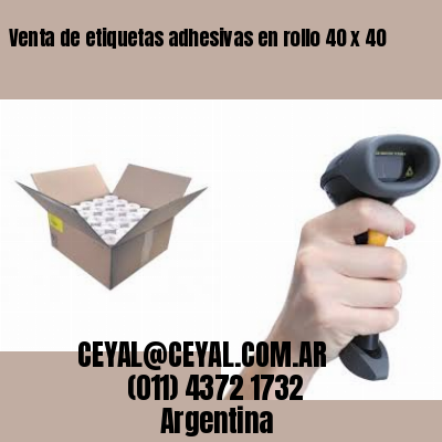 Venta de etiquetas adhesivas en rollo 40 x 40