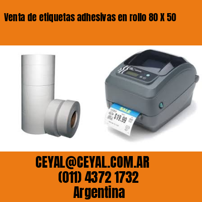 Venta de etiquetas adhesivas en rollo 80 X 50