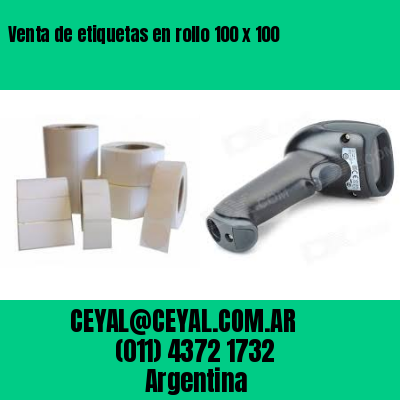 Venta de etiquetas en rollo 100 x 100