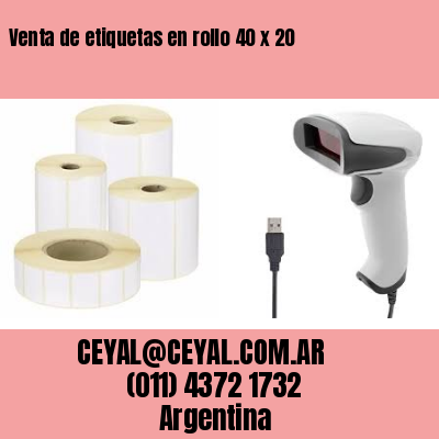Venta de etiquetas en rollo 40 x 20
