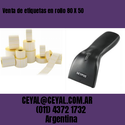 Venta de etiquetas en rollo 80 X 50