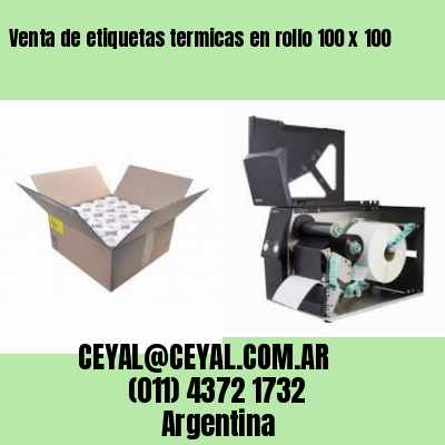 Venta de etiquetas termicas en rollo 100 x 100