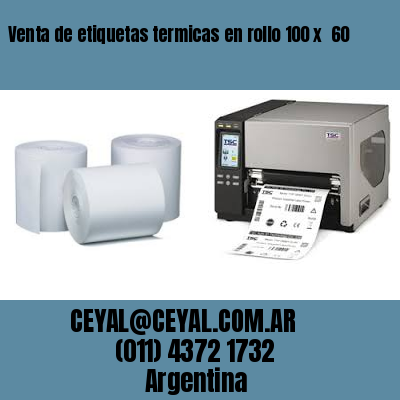 Venta de etiquetas termicas en rollo 100 x  60