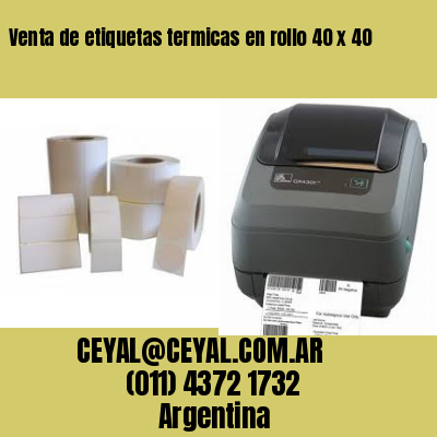 Venta de etiquetas termicas en rollo 40 x 40