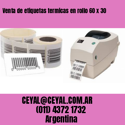 Venta de etiquetas termicas en rollo 60 x 30