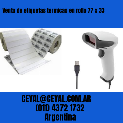 Venta de etiquetas termicas en rollo 77 x 33
