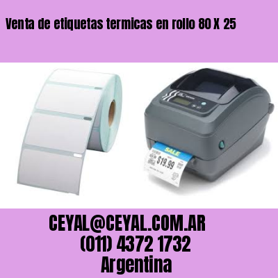Venta de etiquetas termicas en rollo 80 X 25