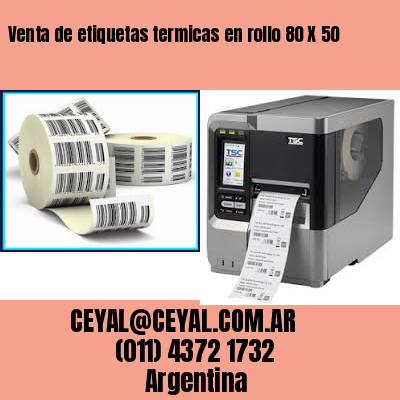 Venta de etiquetas termicas en rollo 80 X 50