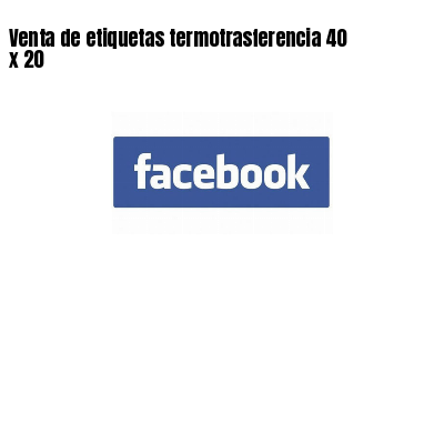 Venta de etiquetas termotrasferencia 40 x 20