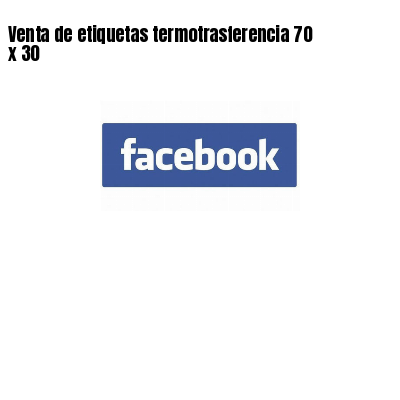 Venta de etiquetas termotrasferencia 70 x 30