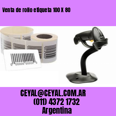 Venta de rollo etiqueta 100 X 80