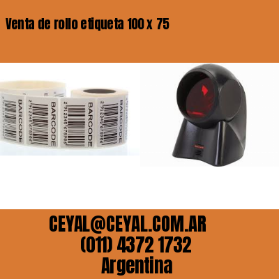 Venta de rollo etiqueta 100 x 75
