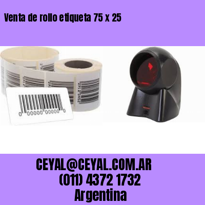 Venta de rollo etiqueta 75 x 25