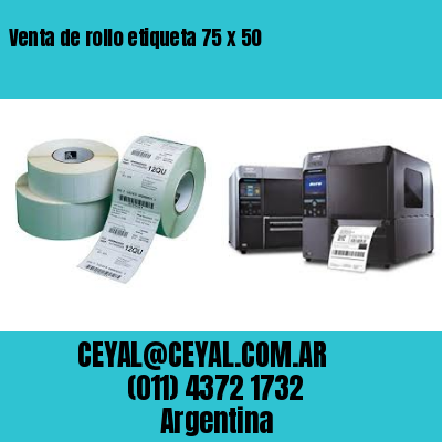 Venta de rollo etiqueta 75 x 50