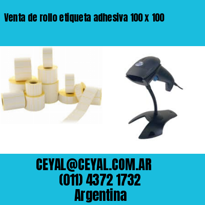Venta de rollo etiqueta adhesiva 100 x 100
