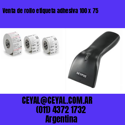 Venta de rollo etiqueta adhesiva 100 x 75