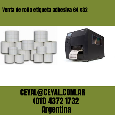Venta de rollo etiqueta adhesiva 64 x32