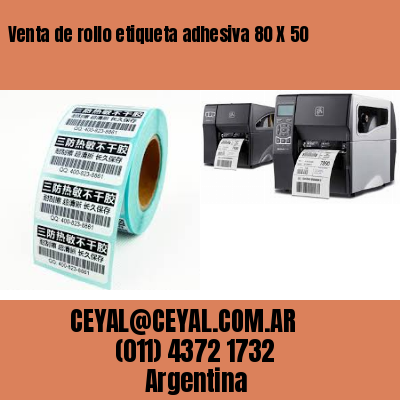 Venta de rollo etiqueta adhesiva 80 X 50