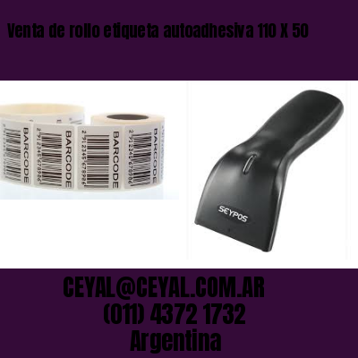 Venta de rollo etiqueta autoadhesiva 110 X 50