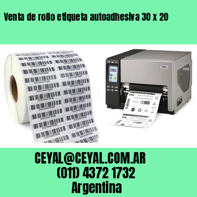 Venta de rollo etiqueta autoadhesiva 30 x 20