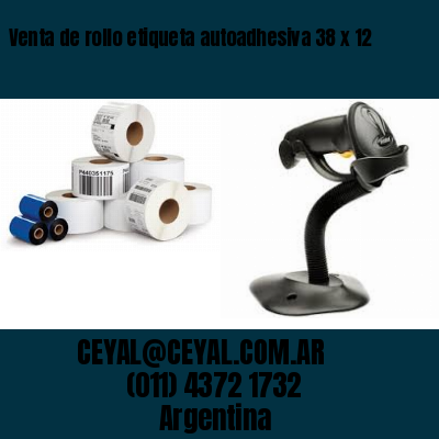 Venta de rollo etiqueta autoadhesiva 38 x 12