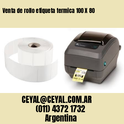 Venta de rollo etiqueta termica 100 X 80