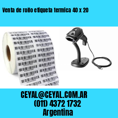 Venta de rollo etiqueta termica 40 x 20
