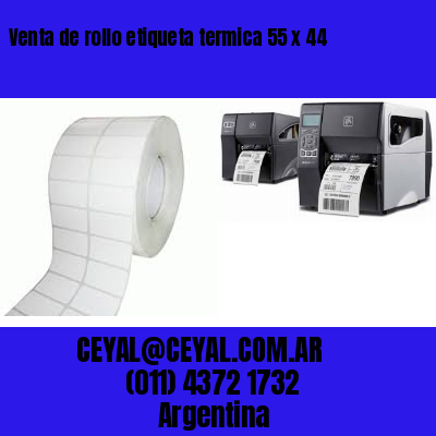Venta de rollo etiqueta termica 55 x 44