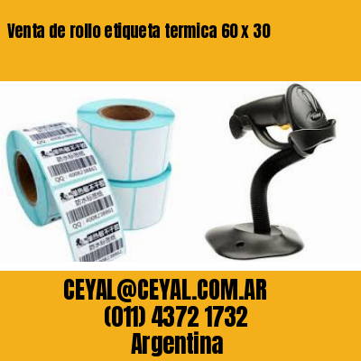 Venta de rollo etiqueta termica 60 x 30