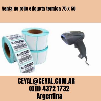 Venta de rollo etiqueta termica 75 x 50