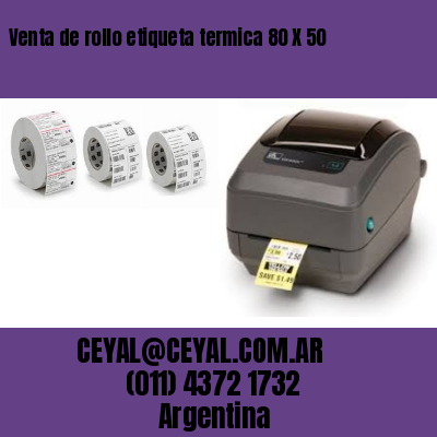 Venta de rollo etiqueta termica 80 X 50