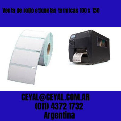 Venta de rollo etiquetas termicas 100 x 150