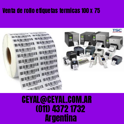Venta de rollo etiquetas termicas 100 x 75