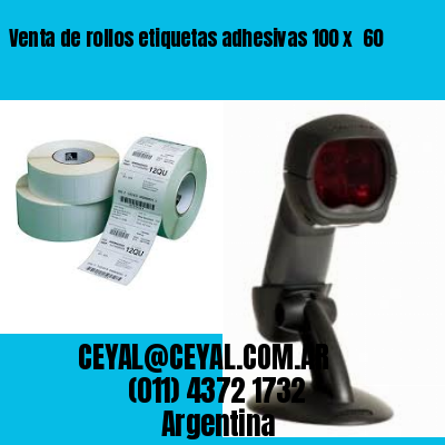 Venta de rollos etiquetas adhesivas 100 x  60