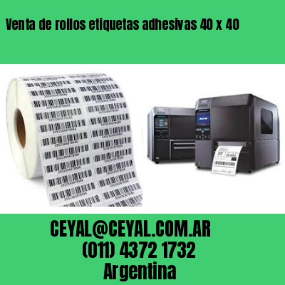 Venta de rollos etiquetas adhesivas 40 x 40