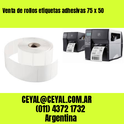 Venta de rollos etiquetas adhesivas 75 x 50