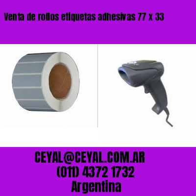 Venta de rollos etiquetas adhesivas 77 x 33
