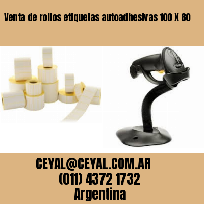 Venta de rollos etiquetas autoadhesivas 100 X 80
